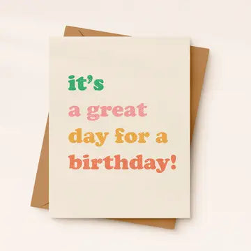 A Great Day For a Birthday Greeting Card